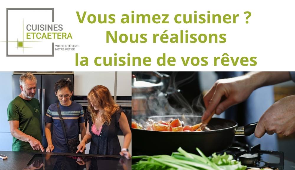 Vous adorez cuisiner ? Créez la cuisine sur mesure de vos rêves avec Cuisines Etcaetera.